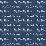 My Father My Hero Wallpaper & Surface Covering (Peel & Stick 24"x 24" Sample)