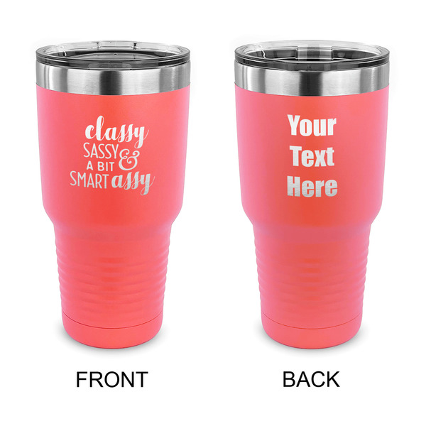 Custom Sassy Quotes 30 oz Stainless Steel Tumbler - Coral - Double Sided