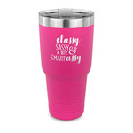 Sassy Quotes 30 oz Stainless Steel Tumbler - Pink - Single Sided