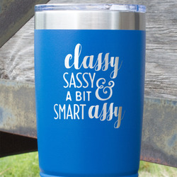 Sassy Quotes 20 oz Stainless Steel Tumbler - Royal Blue - Single Sided