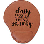 Sassy Quotes Leatherette Mouse Pad with Wrist Support