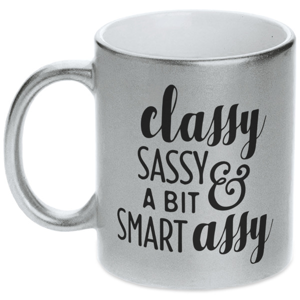 Custom Sassy Quotes Metallic Silver Mug