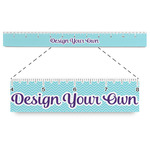 Design Your Own Plastic Ruler - 12"