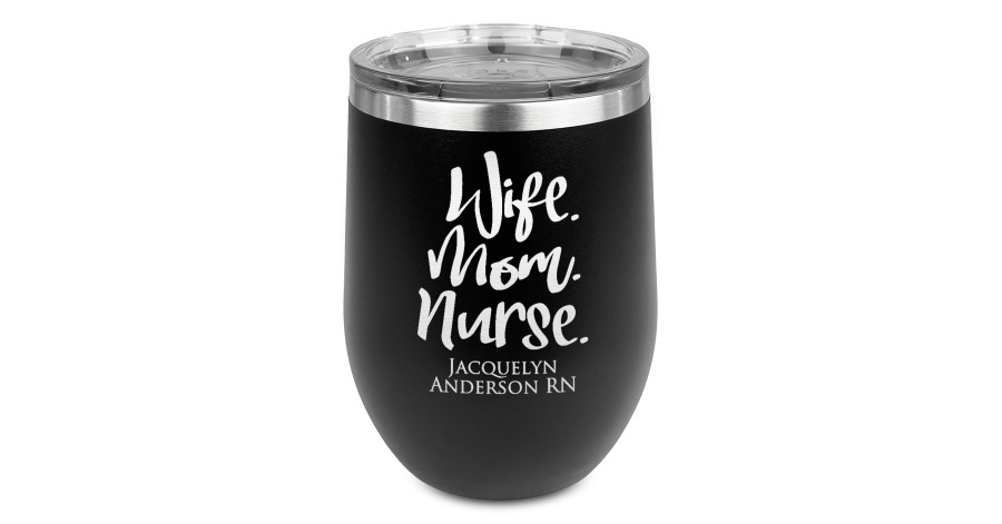 Custom Nursing Quotes Stemless Wine Tumbler 5 Color Choices Stainless Steel Personalized