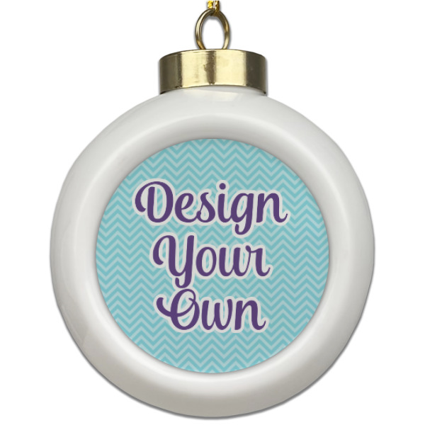 Custom Design Your Own Ceramic Ball Ornament