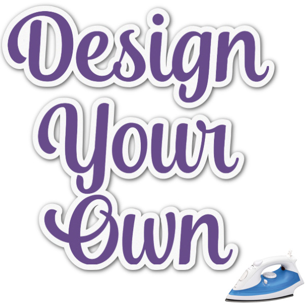 Custom Design Your Own Graphic Iron On Transfer - Up to 15" x 15"