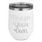 Custom Design - Stainless Wine Tumblers - White - Single Sided - Front